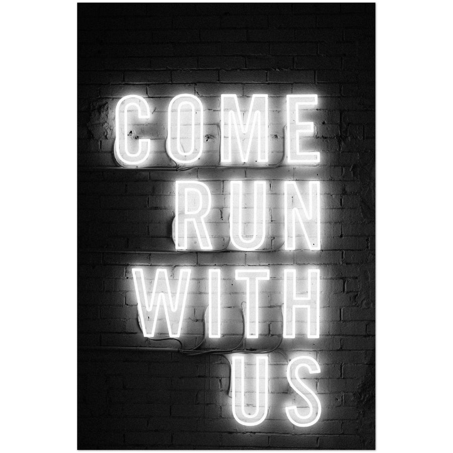 Come Run with Us - Printree.ch Fotografie, spruch, Text