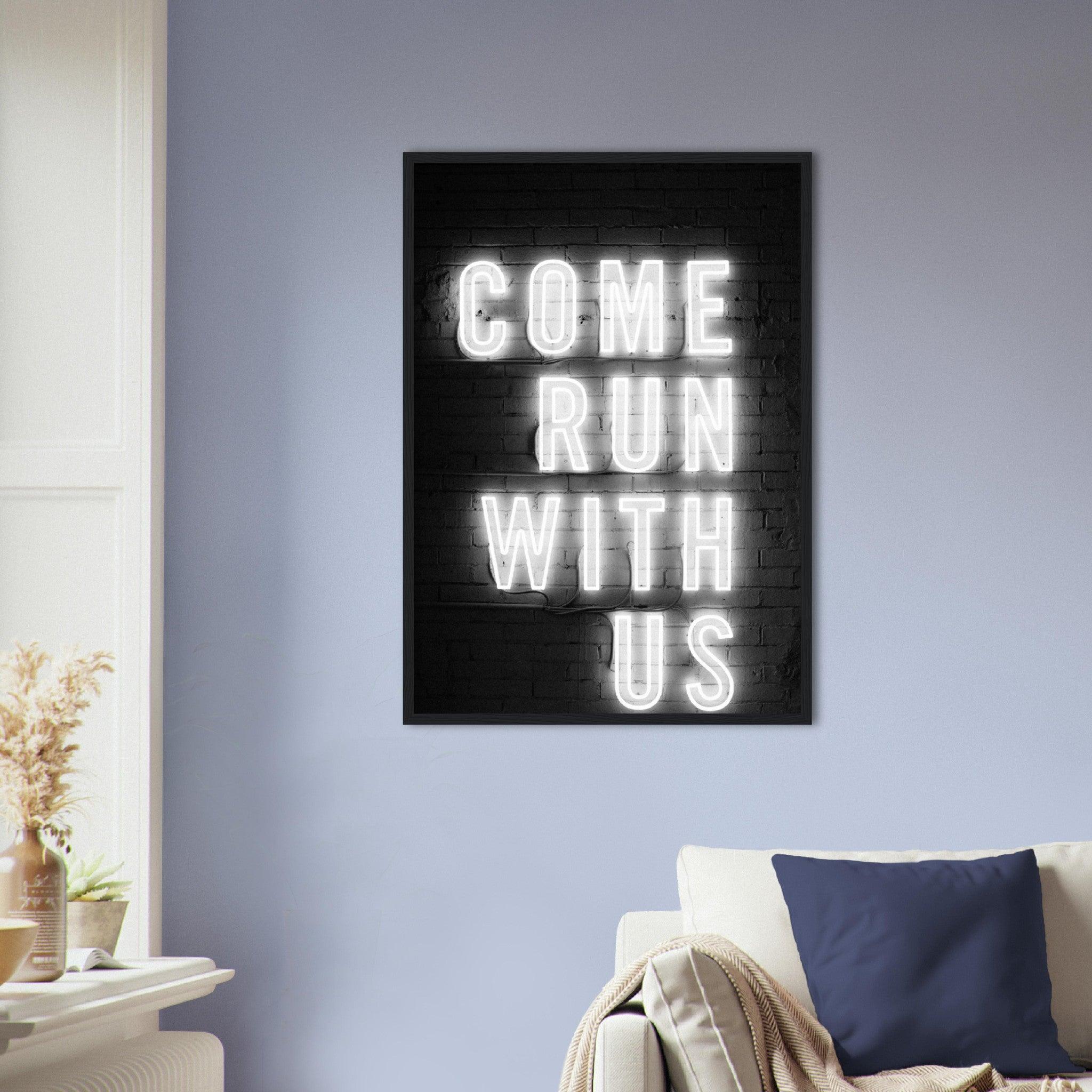 Come Run with Us - Printree.ch Fotografie, spruch, Text