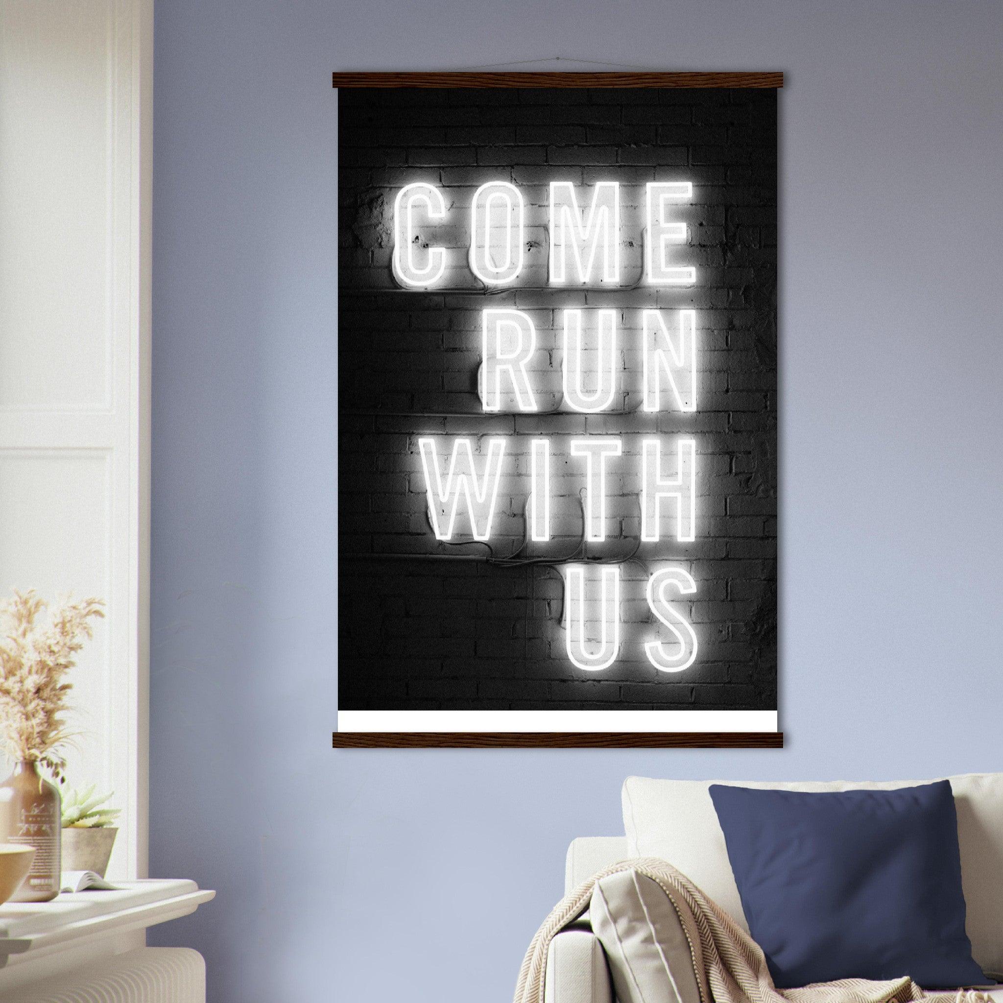 Come Run with Us - Printree.ch Fotografie, spruch, Text