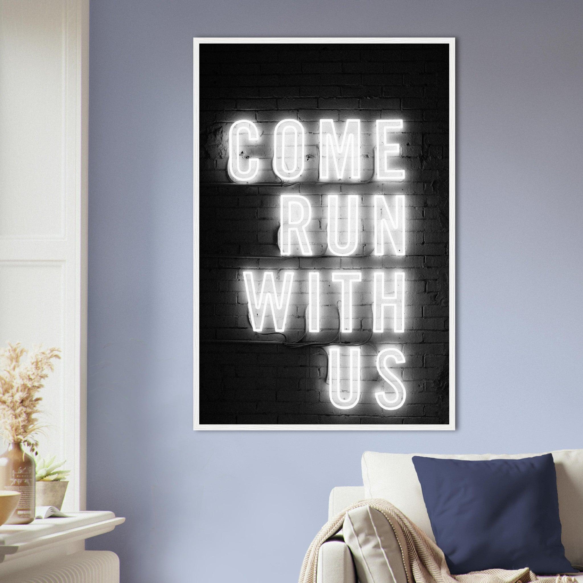 Come Run with Us - Printree.ch Fotografie, spruch, Text